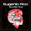 Скачать песню Eugenio Fico - So Little Time (Original Mix)