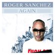 Скачать песню Roger Sanchez - Again (Radio Edit)
