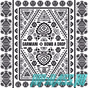 Скачать песню Garmiani - Bomb A Drop (Original Mix)