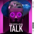 Скачать песню Going Deeper - Talk (feat. Polina)