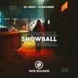 Скачать песню DJ Jedy - Snowball (feat. Hakdeep)