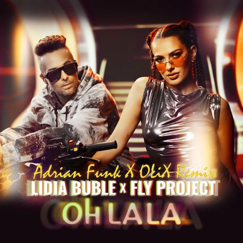 Скачать песню Lidia Buble & Fly Project - Oh La La (Adrian Funk X OLiX Remix)