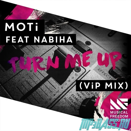 Скачать песню MOTi feat. Nabiha - Turn Me Up (VIP Mix)