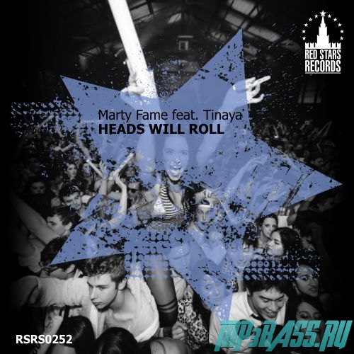 Скачать песню Marty Fame feat. Tinaya - Heads Will Roll (RoelBeat Remix)
