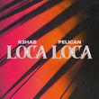 Скачать песню R3hab - Loca Loca (feat. Pelican)