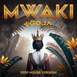 Скачать песню DJ Goja - Mwaki (Deep House Version)