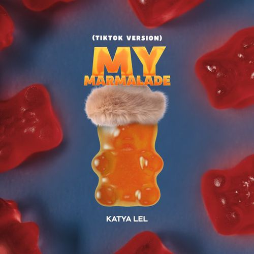 Скачать песню Катя Лель - My Marmalade (TikTok Version)