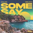 Скачать песню Aallar - Some Say (feat. Deejavu)