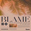 Скачать песню Freaky DJs - Blame (feat. Mondorro & Pressplays & Steanie Mary)