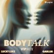 Скачать песню Gaullin & Lucky Luke - Body Talk (Vip Remix)
