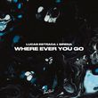 Скачать песню Lucas Estrada - Where Ever You Go (feat. Sirena)