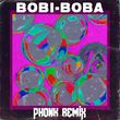 Скачать песню Bobi & Boba feat. Dxrtytype & Idonzzz - Bobi-Boba (Phonk Remix)