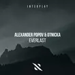 Скачать песню Alexander Popov - Everlast (feat. Otnicka)