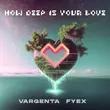 Скачать песню Vargenta - How Deep Is Your Love (feat. Fyex)