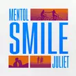 Скачать песню Mentol - Smile (feat. Juliet)