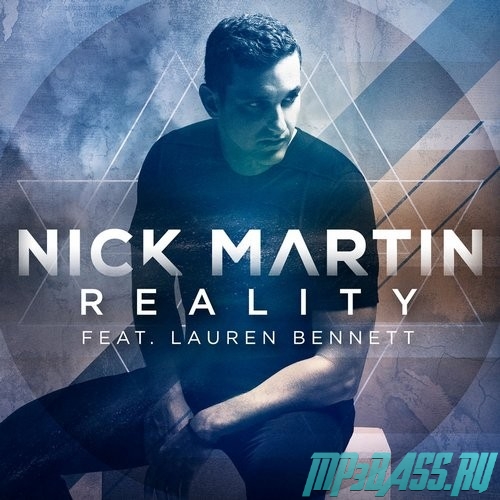 Скачать песню Nick Martin feat. Lauren Bennett - Reality (Dirtyfreqs Club Remix)