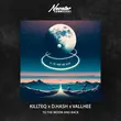 Скачать песню Killteq - To The Moon And Back (feat. D.Hash & Vallhee)