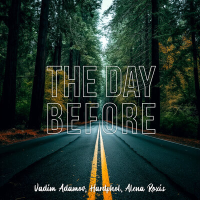 Скачать песню Vadim Adamov - The Day Before (feat. Hardphol & Alena Roxis)