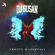 Скачать песню DJ Susan - Frozen Waterfall