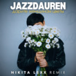 Скачать песню Jazzdauren - Дарите Женщинам Цветы (Nikita Lexx Remix)