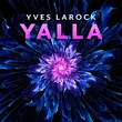 Скачать песню Yves Larock - Yalla