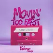 Скачать песню Playmen & Klavdia - Movin' Too Fast (Valeron Remix)