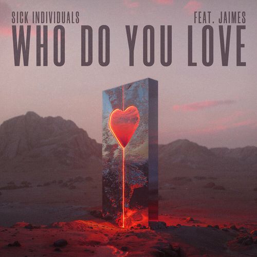 Скачать песню Sick Individuals - Who Do You Love (feat. Jaimes)