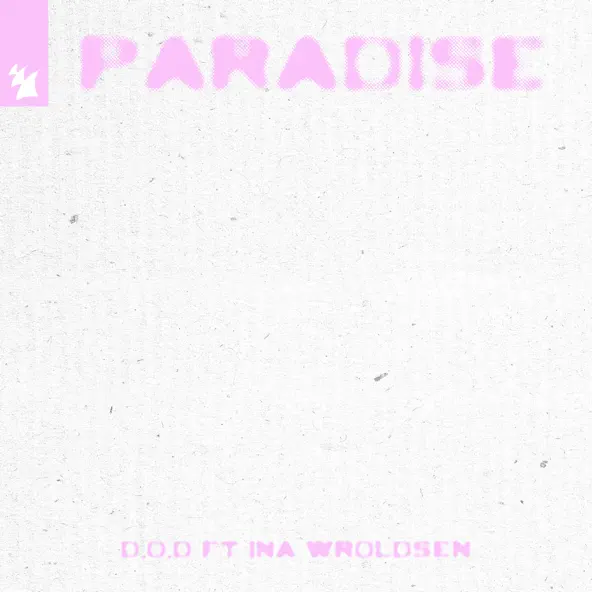 Скачать песню D.O.D - Paradise (feat. Ina Wroldsen)