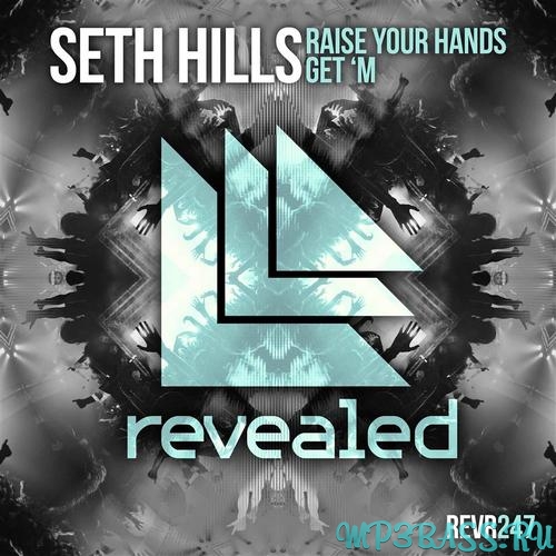 Скачать песню Seth Hills - Raise Your Hands (Extended Mix)