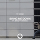 Скачать песню TV Noise & Bright Sparks - Bring Me Down (Original Mix)