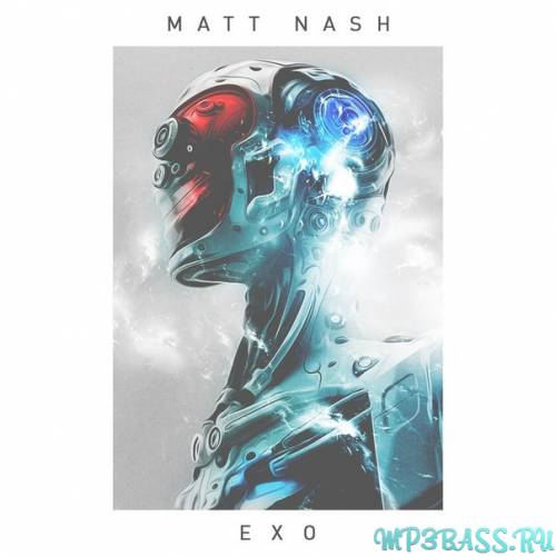 Скачать песню Matt Nash - Exo (Original Mix)