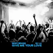 Скачать песню Benny Benassi - Give Me Your Love (feat. Nu-La)