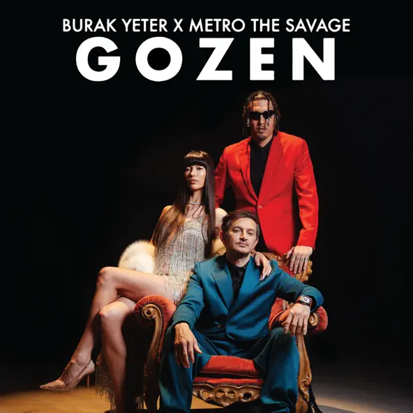 Скачать песню Burak Yeter - Gozen (feat. Metro the Savage)
