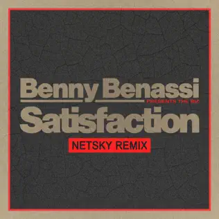 Скачать песню Benny Benassi & The Biz - Satisfaction (Netsky Remix)