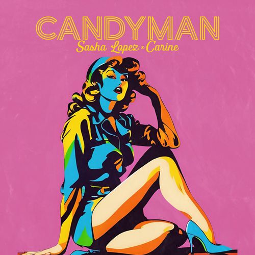Скачать песню Sasha Lopez - Candyman (feat. Carine)