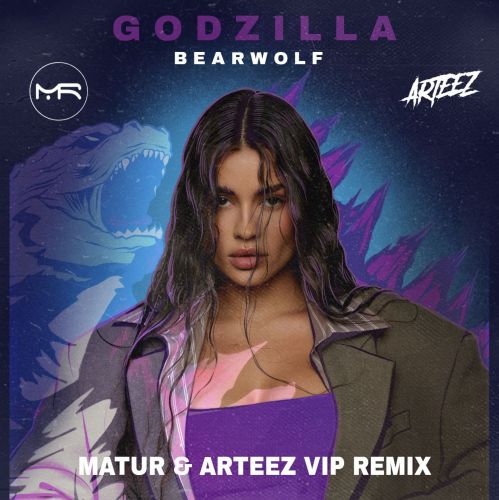 Скачать песню Bearwolf - Godzilla (Matur & Arteez Vip Remix)