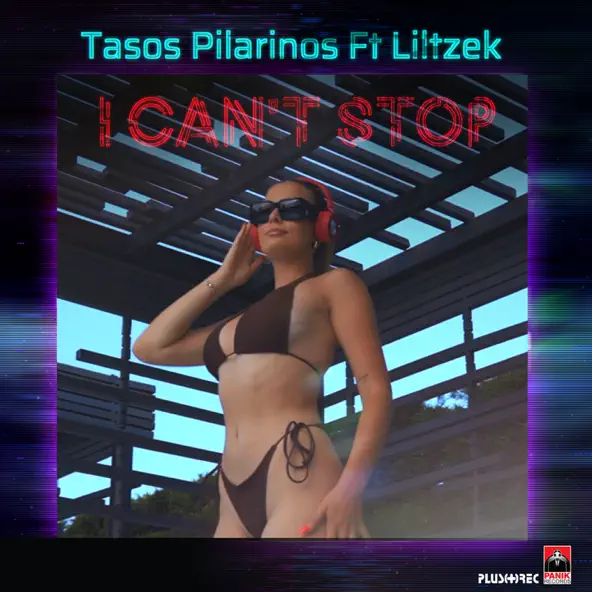 Скачать песню Tasos Pilarinos & Liltzek - I Can't Stop (Radio Edit)