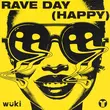 Скачать песню Wuki - Rave Day (Happy)