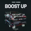 Скачать песню Fisher - Boost Up (feat. Flowdan)