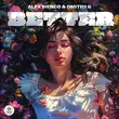 Скачать песню Alex Menco - Better (feat. Dmitrii G)