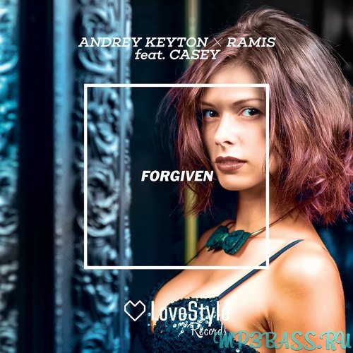Скачать песню Andrey Keyton & Ramis feat. Casey - Forgiven (Original Mix)