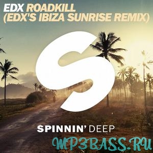 Скачать песню EDX - Roadkill (EDX's Ibiza Sunrise Remix)