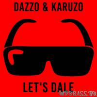 Скачать песню Dazzo - Let's Dale (feat. Karuzo)