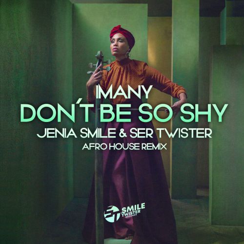 Скачать песню Imany - Don't Be So Shy (Jenia Smile & Ser Twister Afro House Remix)