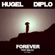 Скачать песню Hugel & Diplo - Forever (feat. Malou & Yuna)
