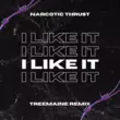 Скачать песню Narcotic Thrust - I Like It (Treemaine Remix)