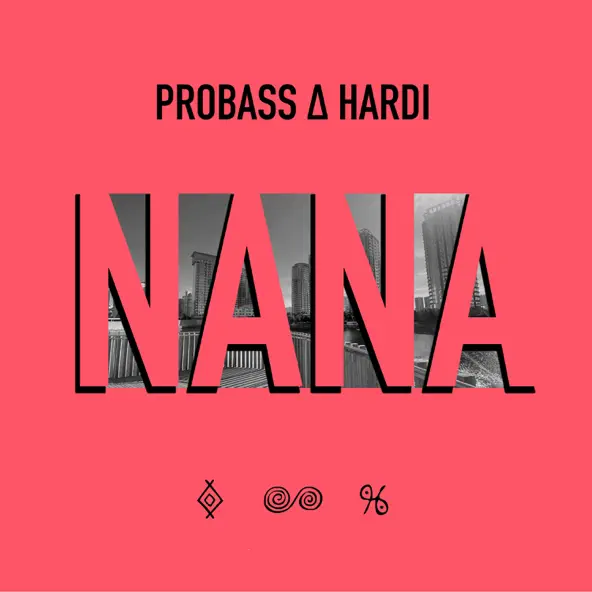 Скачать песню Probass - Nana (feat. Hardi)