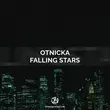 Скачать песню Otnicka - Falling Stars