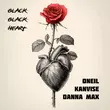 Скачать песню Oneil - Black Black Heart (feat. Kanvise & Danna Max)