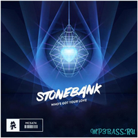 Скачать песню Stonebank - Who's Got Your Love (Original Mix)